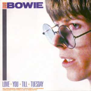 David Bowie <br> Love You Till Tuesday