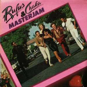 Rufus & Chaka* <br> Masterjam
