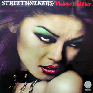 Streetwalkers - Vicious But Fair