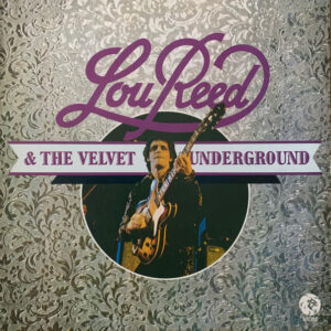 Lou Reed & The Velvet Underground <br> Lou Reed & The Velvet Underground