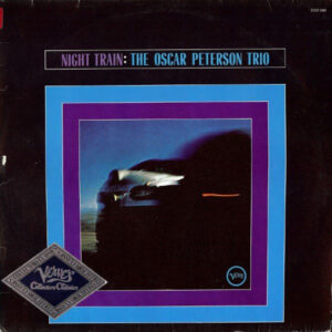 The Oscar Peterson Trio <br> Night Train
