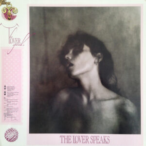 The Lover Speaks <br> The Lover Speaks