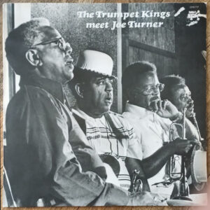 The Trumpet Kings & Joe Turner* <br> The Trumpet Kings Meet Joe Turner