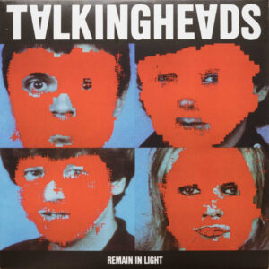 Talking Heads <br> Remain In Light