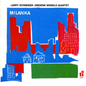 Larry Schneider - Diederik Wissels Quartet <br> Milanka