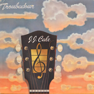 J.J. Cale - Troubadour
