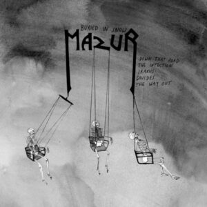 Mazur (3) <br> Buried In Snow / Master's Mask