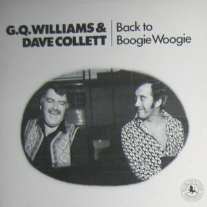 G.Q.Williams & Dave Collett <br> Back To Boogie Woogie