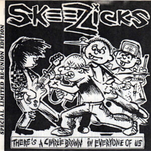 Skeezicks <br> There'sA Charlie Brown In Everyone Of Us