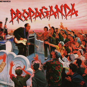 Various <br> Propaganda (No Wave II)