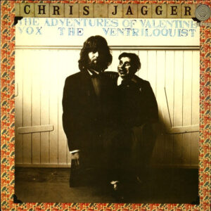 Chris Jagger <br> The Adventures Of Valentine Vox The Ventriloquist