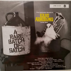 Louis Armstrong And His Orchestra <br> A Rare Batch Of Satch