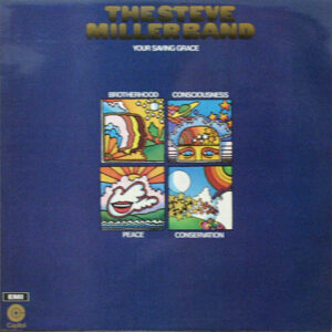 The Steve Miller Band* <br> Your Saving Grace