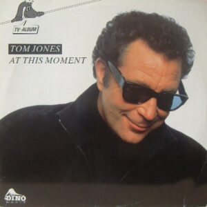 Tom Jones <br> At This Moment