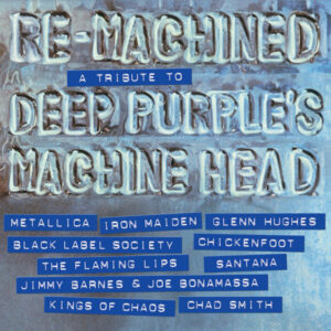 Various <br> Re-Machined A Tribute To Deep Purple's Machine Head
