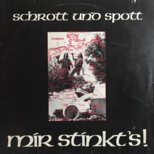 Schrott Und Spott <br> Mir Stinkt's