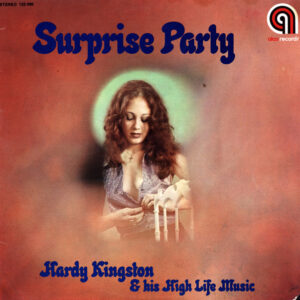 Hardy Kingston & His High Life Music <br> Surprise Party
