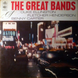 Various <br> The Great Bands - Ellington, Henderson, Carter
