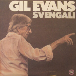 Gil Evans <br> Svengali