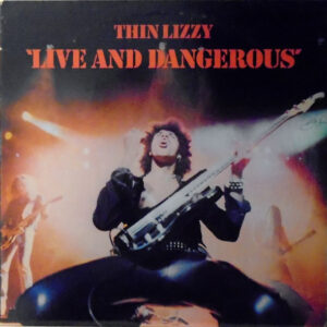 Thin Lizzy <br> Live And Dangerous