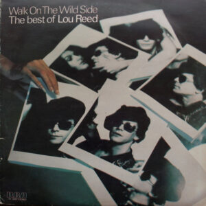 Lou Reed <br> Walk On The Wild Side - The Best Of Lou Reed