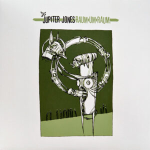 Jupiter Jones <br> Raum Um Raum