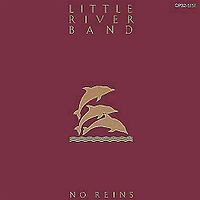 Little River Band <br> No Reins