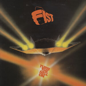 Fist (3) <br> Turn The Hell On