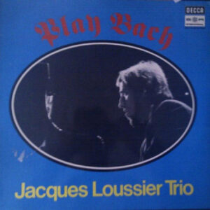 Jacques Loussier Trio <br> Play Bach