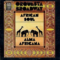 Orquesta Broadway <br> African Soul / Alma Africana