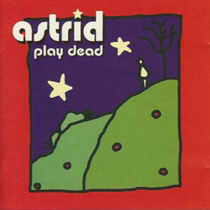 Astrid (3) <br> Play Dead
