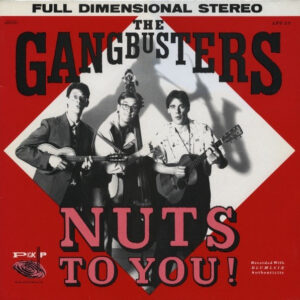 The Gangbusters (2) <br> Nuts To You