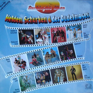 Dschinghis Khan <br> Helden, Schurken & Der Dudelmoser