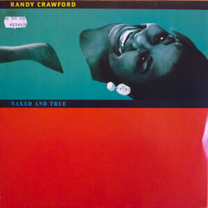 Randy Crawford <br> Naked And True