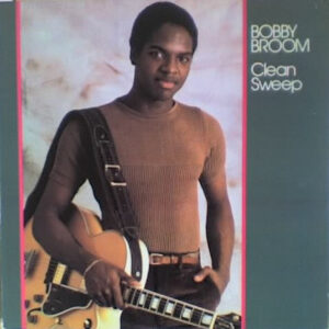 Bobby Broom <br> Clean Sweep