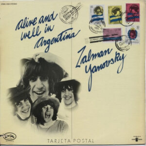 Zalman Yanovsky* <br> Alive And Well In Argentina
