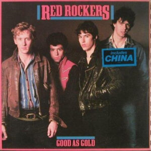 Red Rockers <br> Good As Gold