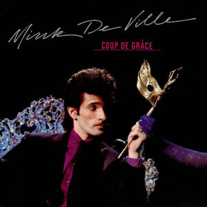 Mink DeVille <br> Coup De Grâce