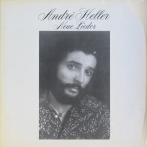 André Heller <br> Neue Lieder