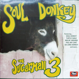 The Sugarman 3* <br> Soul Donkey