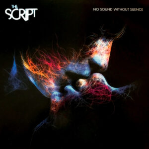The Script <br> No Sound Without Silence
