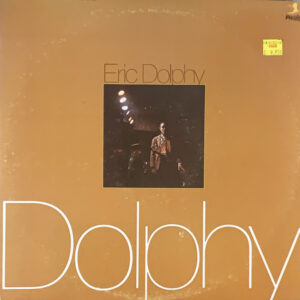 Eric Dolphy <br> Eric Dolphy