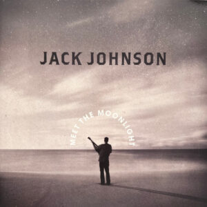 Jack Johnson <br> Meet The Moonlight