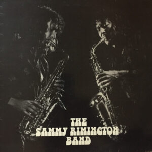 Sammy Rimington Band <br> Sammy Rimington Band