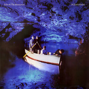 Echo & The Bunnymen <br> Ocean Rain