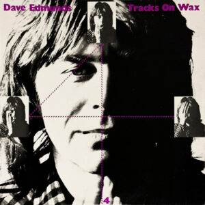 Dave Edmunds <br> Tracks On Wax 4