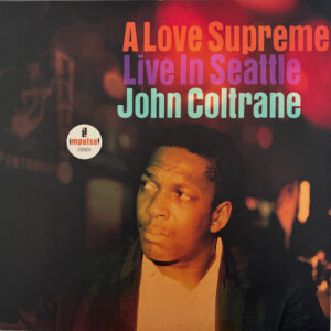 John Coltrane <br> A Love Supreme: Live In Seattle