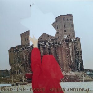Dead Can Dance <br> Spleen And Ideal