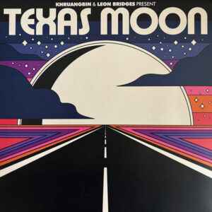 Khruangbin & Leon Bridges <br> Texas Moon