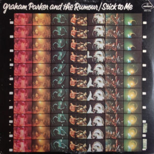 Graham Parker And The Rumour <br> Stick To Me